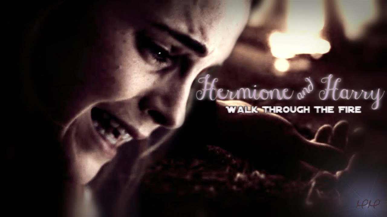 Hermione & Harry | Walk Through The Fire
