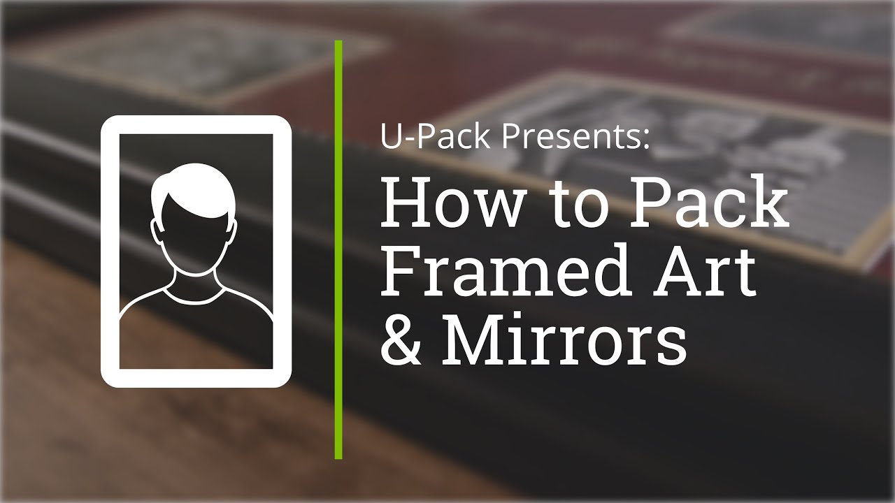 How to Pack Framed Art and Mirrors