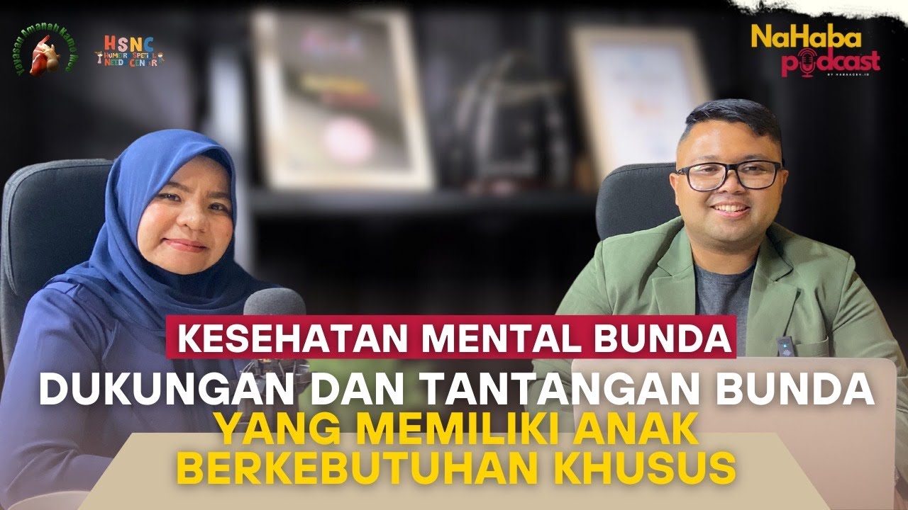 KESEHATAN MENTAL BUNDA : DUKUNGAN DAN TANTANGAN BUNDA YANG MEMILIKI ANAK BERKEBUTUHAN KHUSUS
