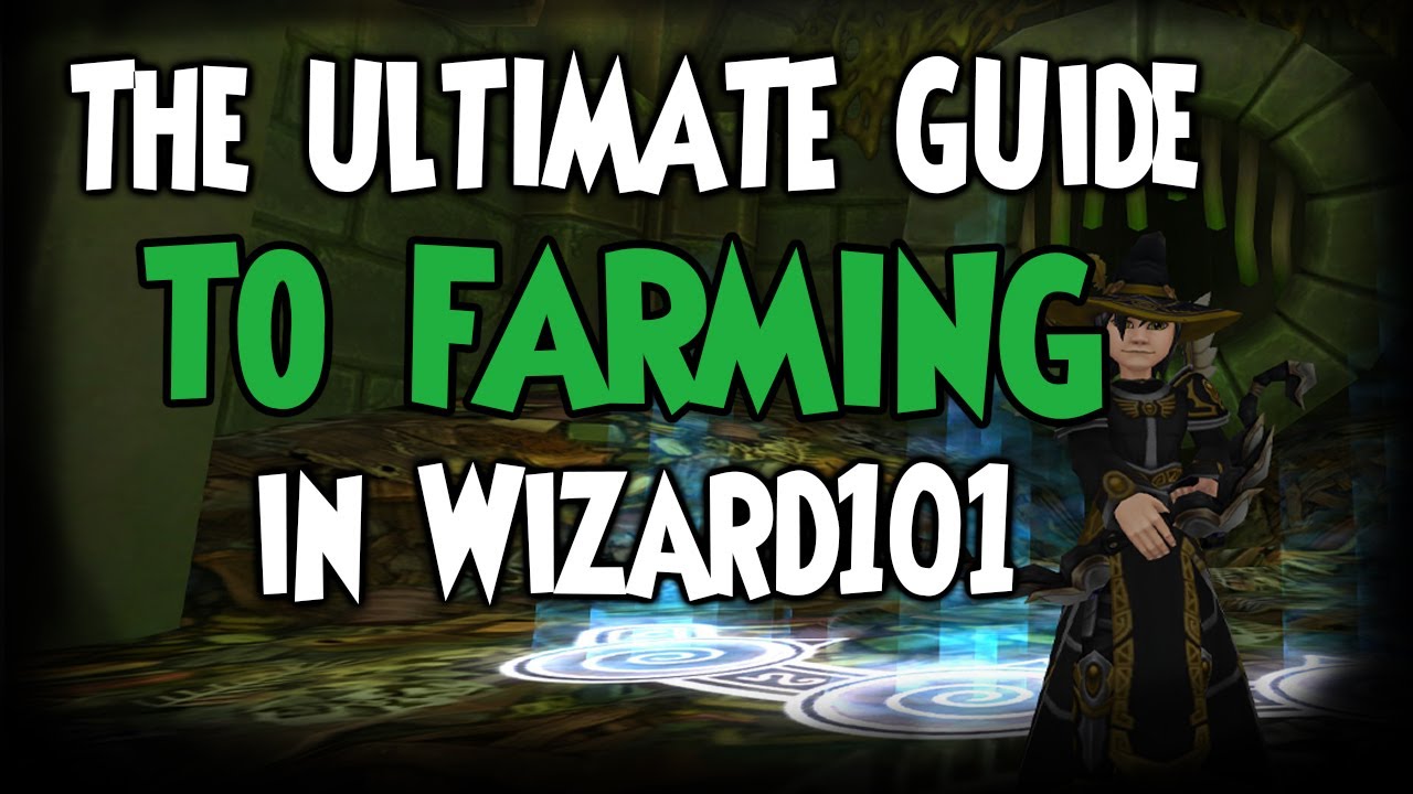 The Ultimate Guide To Farming In Wizard101