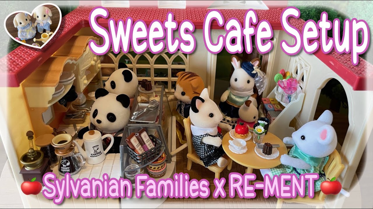 Sylvanian Families / Calico Critters x RE-MENT Sweets Cafe Setup! 🍰シルバニアファミリー　リーメント　スイーツカフェ セットアップ！