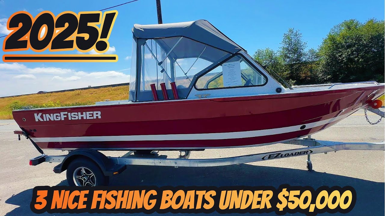3 NICE FISHING BOATS UNDER $50,000 FOR 2025!..#kingfisher #crestliner #fishwhistle