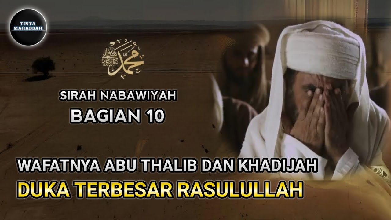 Kisah Nabi Muhammad SAW | Duka Terbesar Rasulullah | Sirah Nabawiyah eps.10
