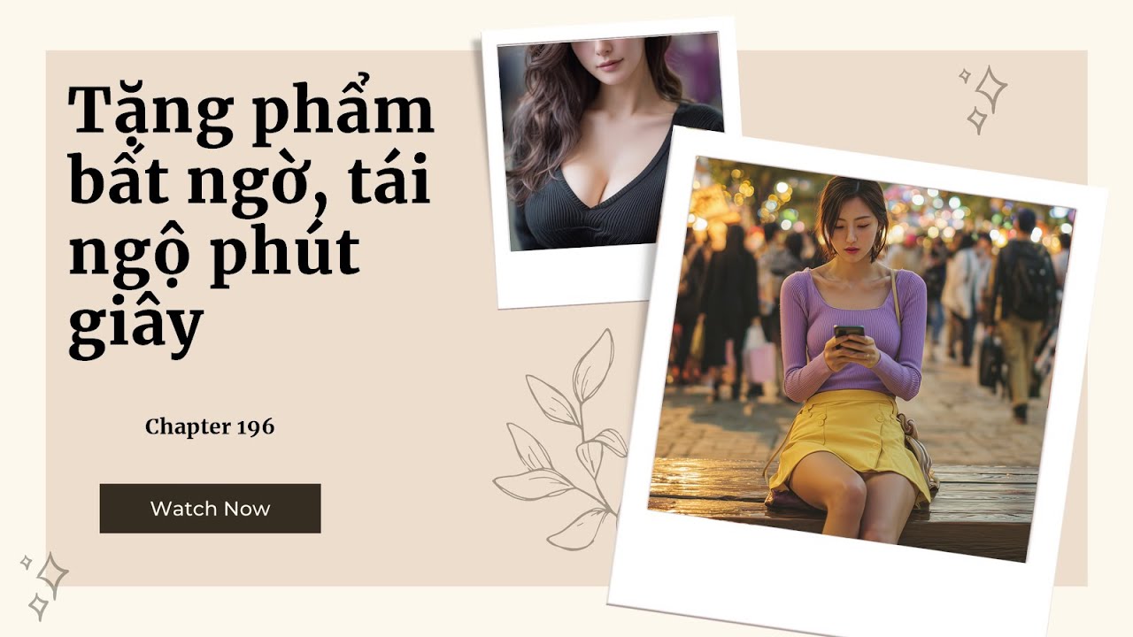 [Truyện Audio] P196: Bất Ngờ Từ Phương Xa Ai Ngờ Lại Là Định Mệnh An Bài