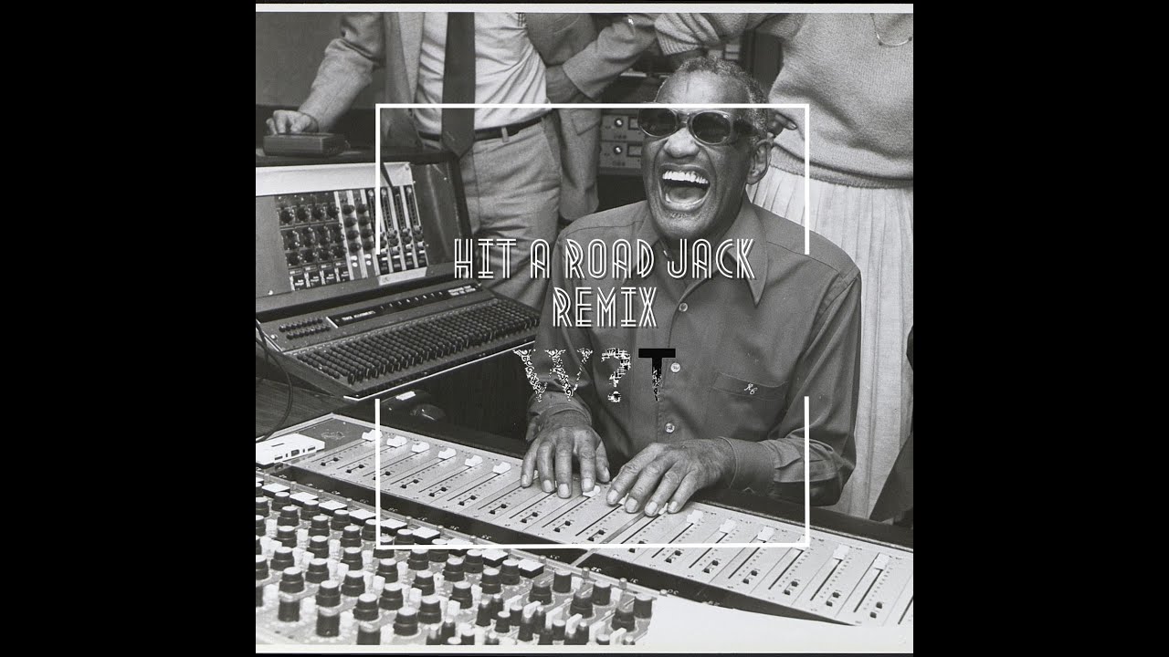 Ray Charles - Hit a Road Jack (Why T Remix)