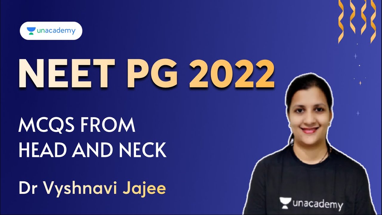 NEET 2022 | MCQs from Head and Neck | Dr Vyshnavi Jajee