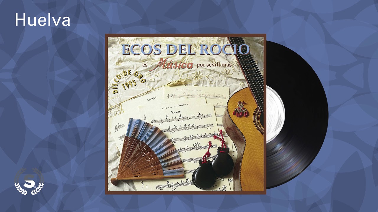Ecos del Rocio - Huelva (Audio Oficial)