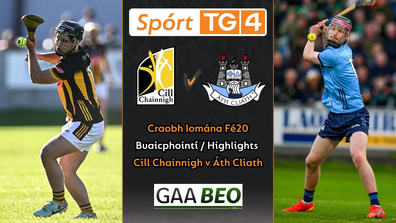 Cill Chainnigh-3-20 &Aacute;th Cliath-2-16 | Buaicphoint&iacute;/Highlights | Craobh Iom&aacute;na F&eacute;20 oneills.com 2025