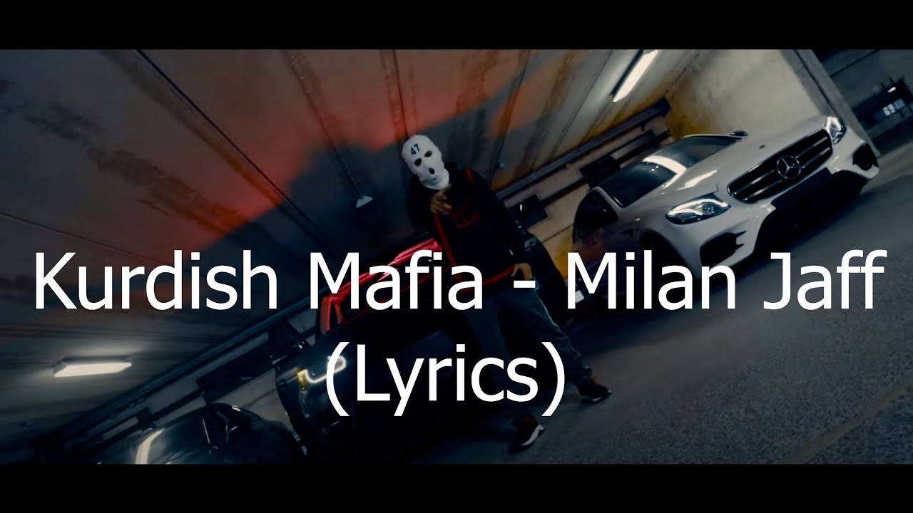 Kurdish Mafia - Milan Jaff (Lyrics)