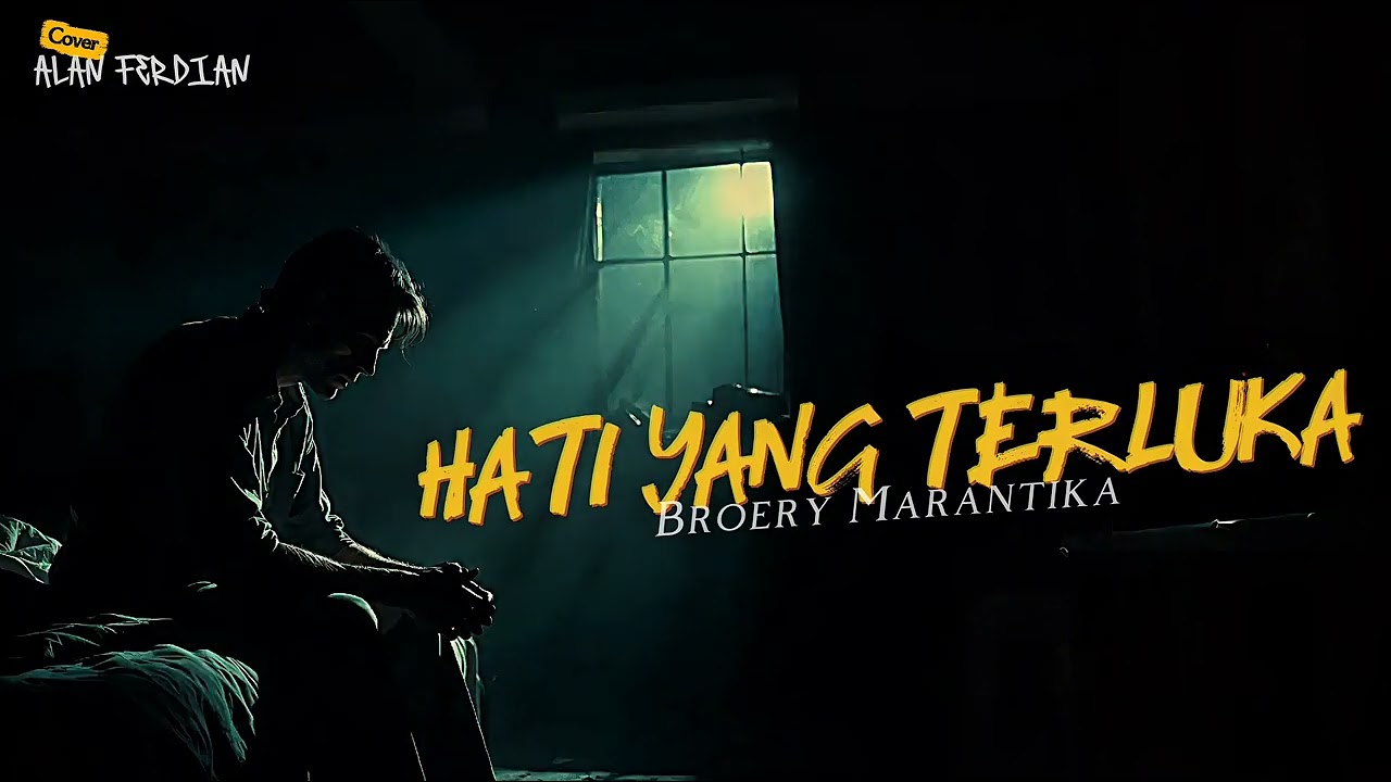 Hati Yang Terluka || Cover @AlanFerdian-V1.0
