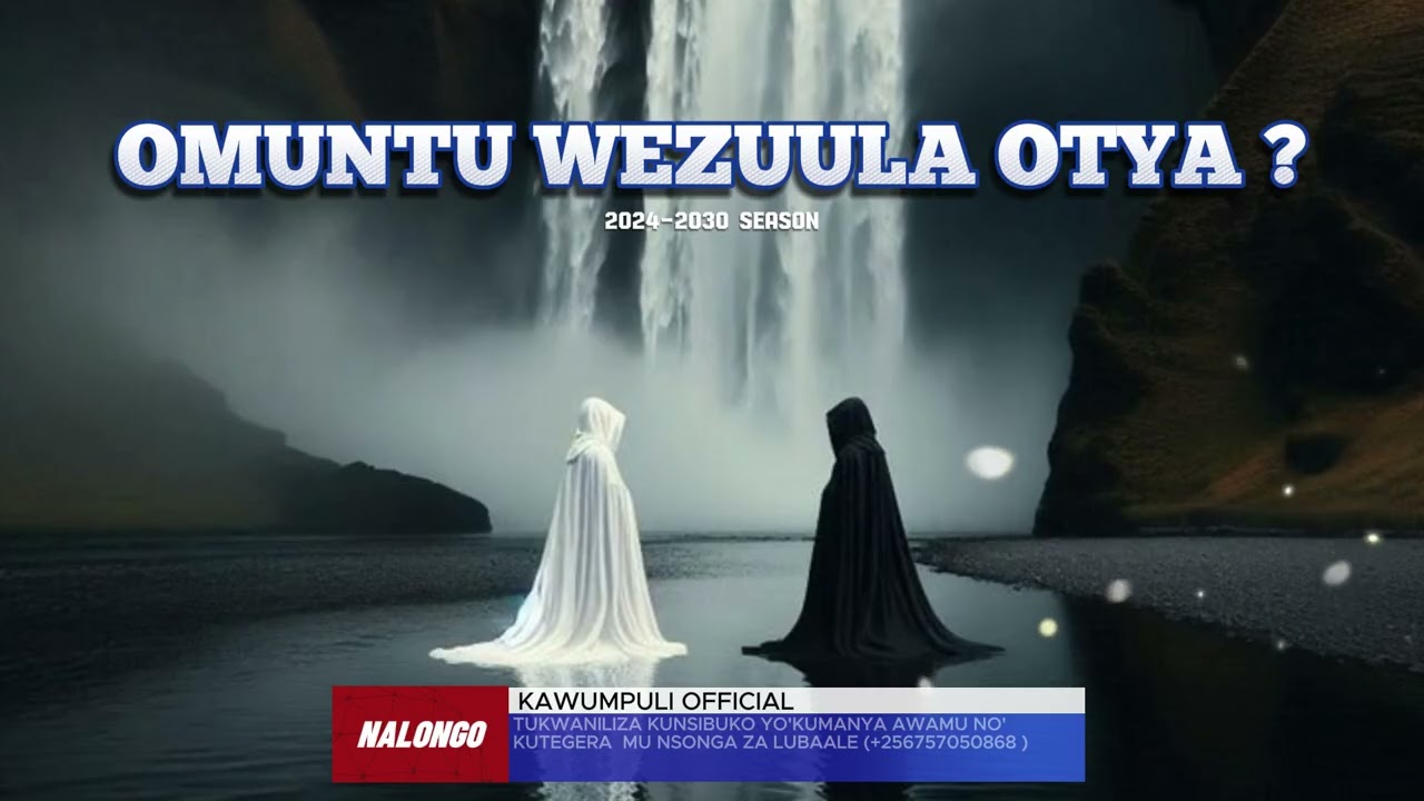 OMUNTU WEZUULA OTYA  - NALONGO KAWUMPULI OFFICIAL