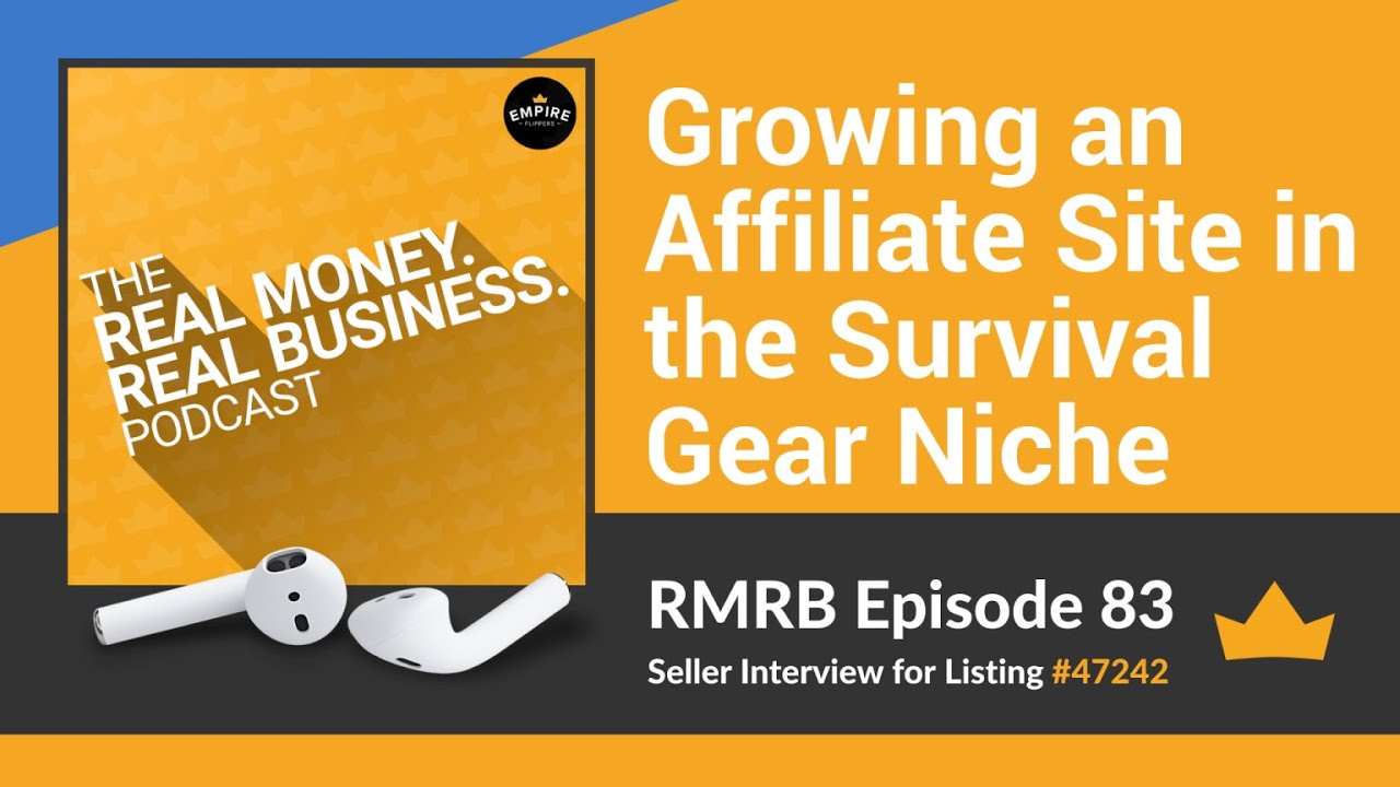 RMRB 83: Growing an Affiliate Site in the Survival Gear Niche
