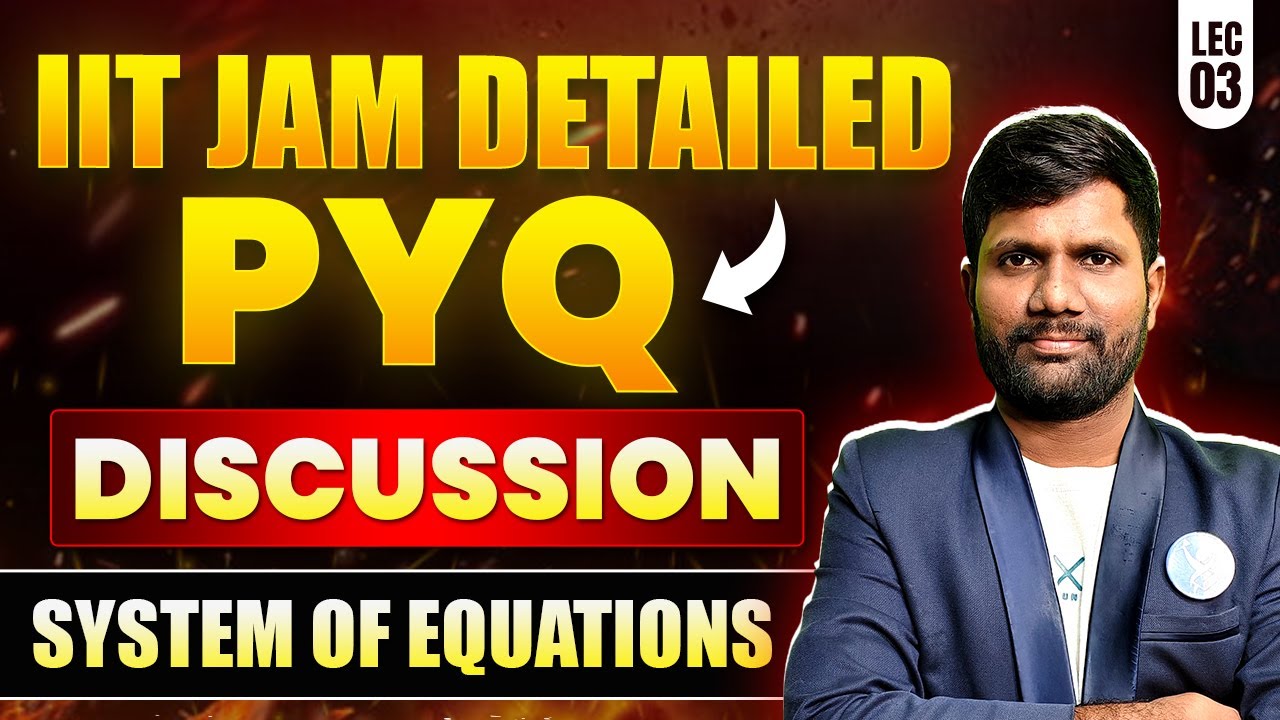 System of Equations | Linear Algebra | IIT JAM Mathematics 2026 | PYQ Discussion | IFAS