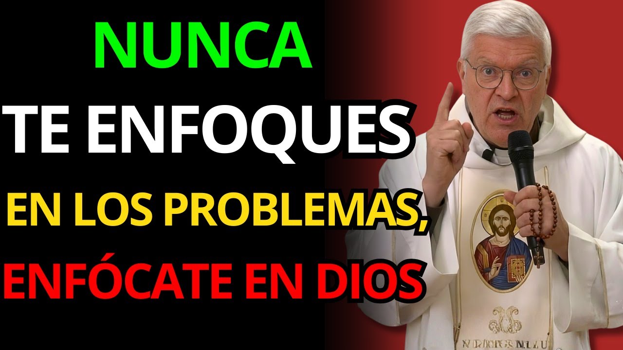 SI TE CONCENTRAS EN ELLO, DIOS NO PUEDE AYUDARTE | Padre Jorge Zarrada