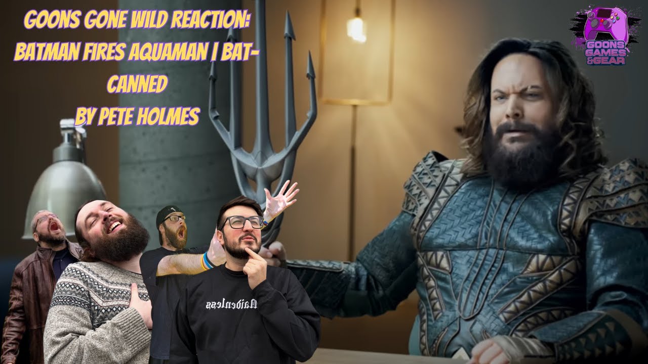 GGG Reacts: Batman Fires Aquaman | Bat-Canned by @Pete Holmes