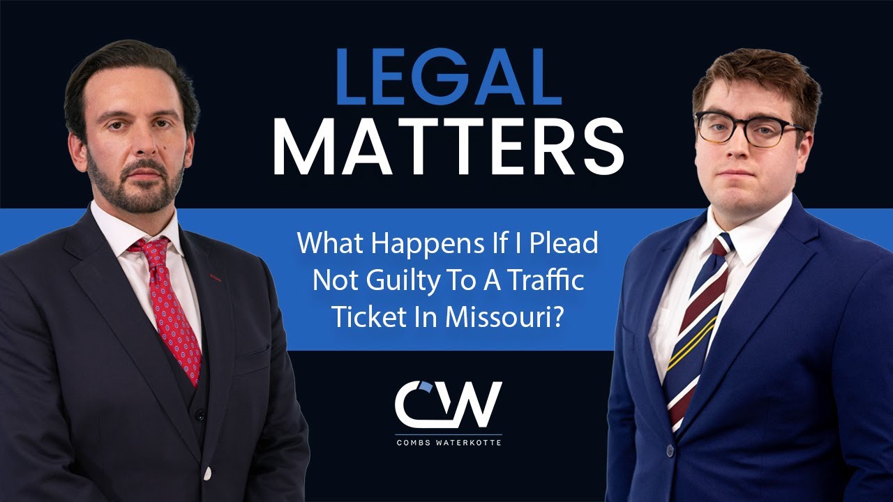 What Happens If I Plead Not Guilty To A Traffic Ticket In Missouri?