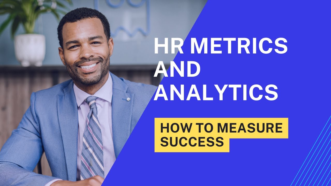 HR Metrics and Analytics: How to Measure Success