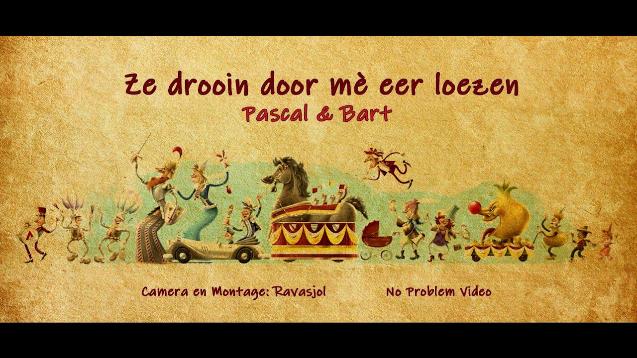 Ze Drooin Door Mé Eer Loezen - Pascal & Bart