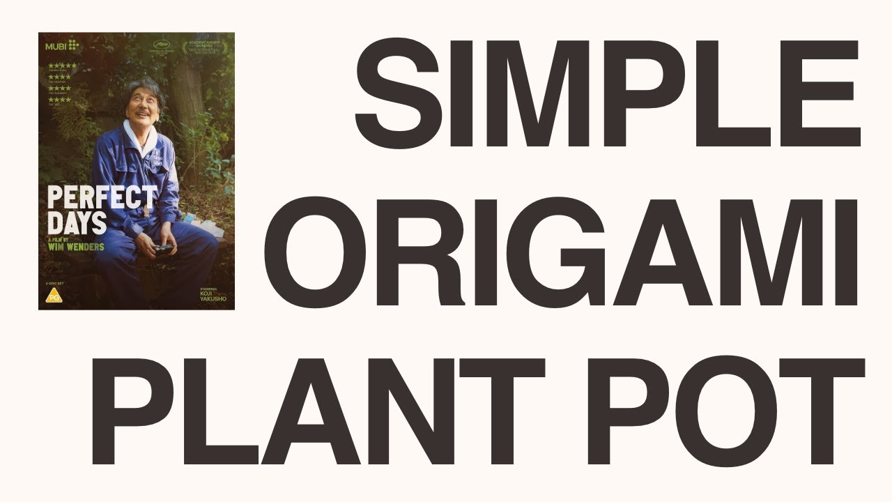Simple Origami Pot Inspired by Perfect Days