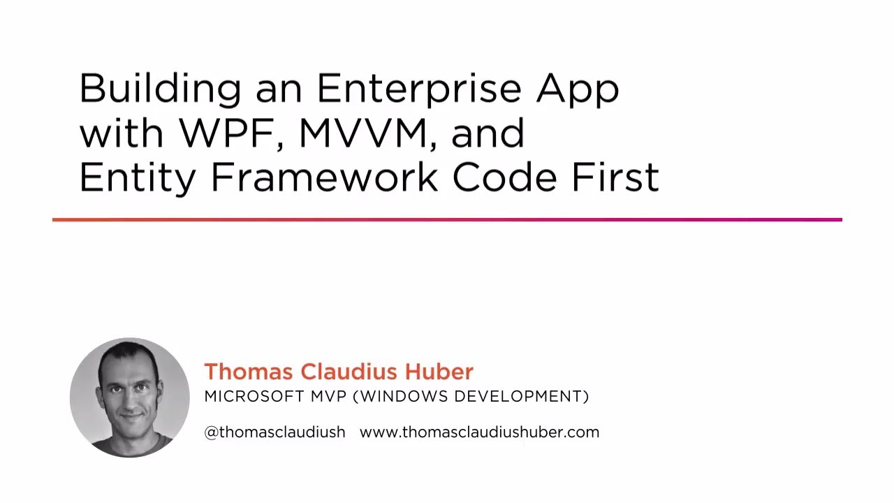 Course Preview: Building an Enterprise App with WPF, MVVM, and Entity Framework Code First