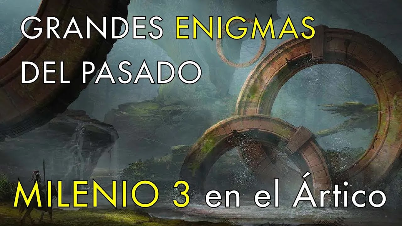 Los Grandes Enigmas del Pasado - Milenio 3 en el Ártico