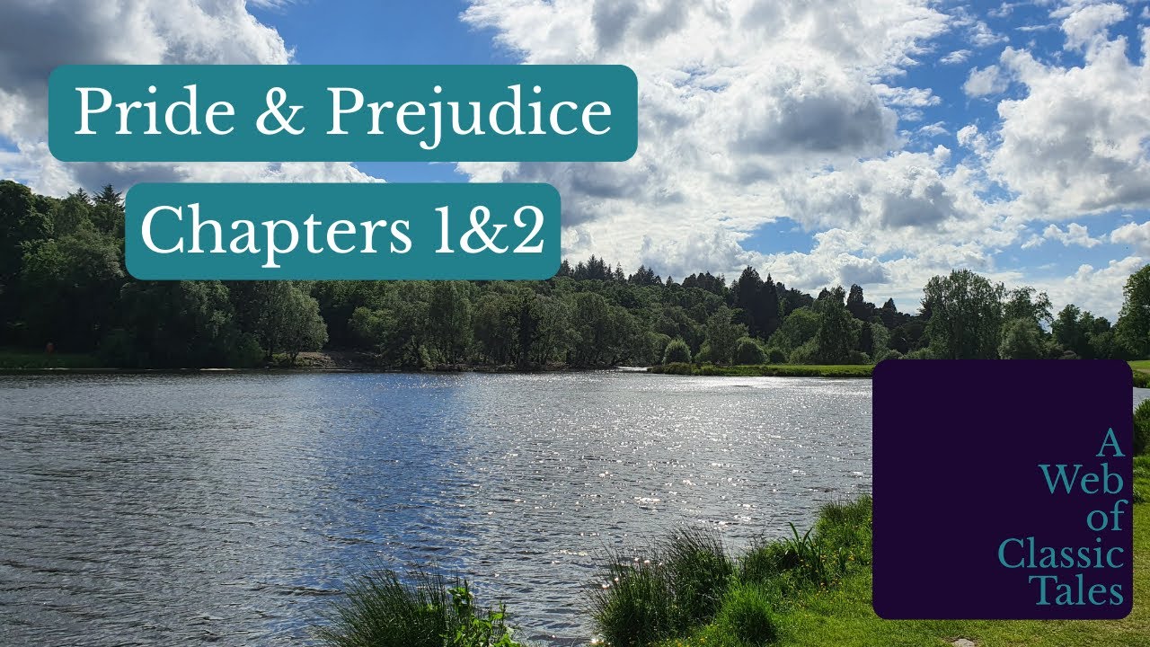 Pride & Prejudice Chapters 1&2