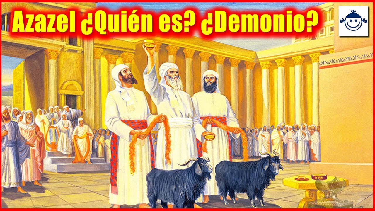 🛑  Azazel ¿Quién es? ¿Sacrificando a Demonios? ¿Qué dice la Biblia?