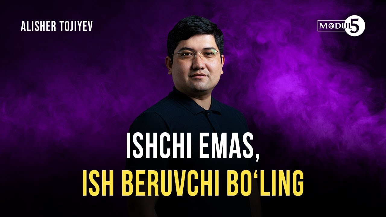 09:00-18:00 GACHA EMAS, VIJDONAN ISHLANG | ALISHER TOJIYEV