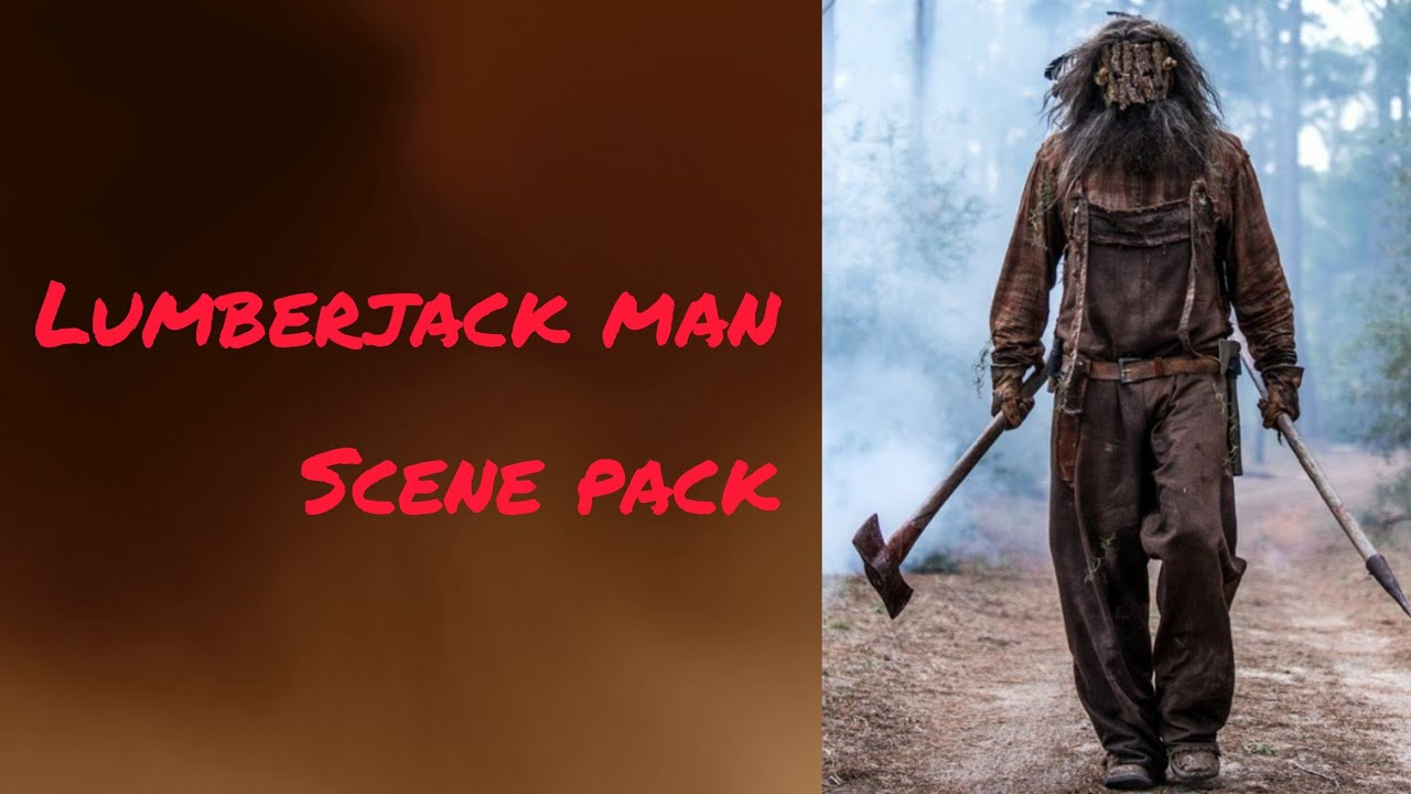Lumberjack man (2015) scene pack