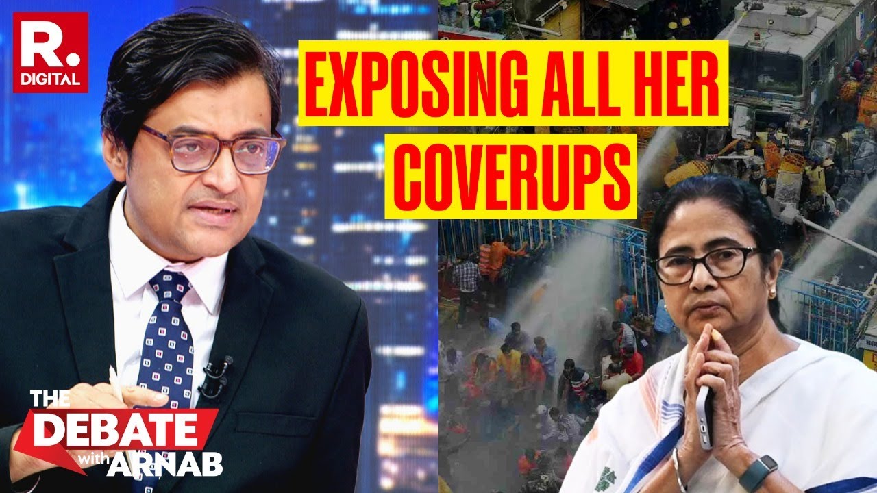 Arnab’s Debate: Mamata Banerjee Blunders, Tyranny and Coverups In Question: Is Democracy In Danger ?