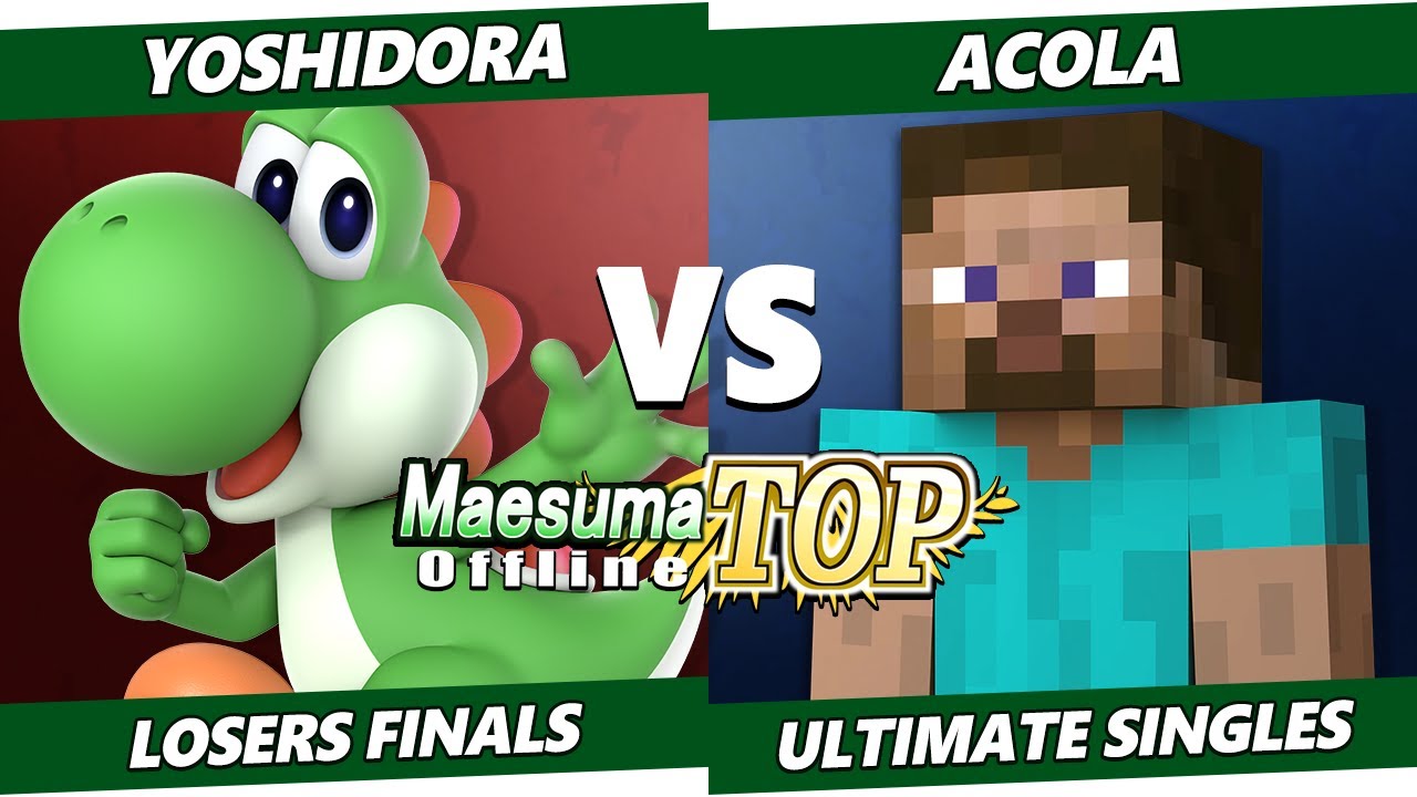 MaesumaTOP#7 Losers Finals - Yoshidora (Yoshi) Vs. Acola (Steve) SSBU Ultimate Tournament