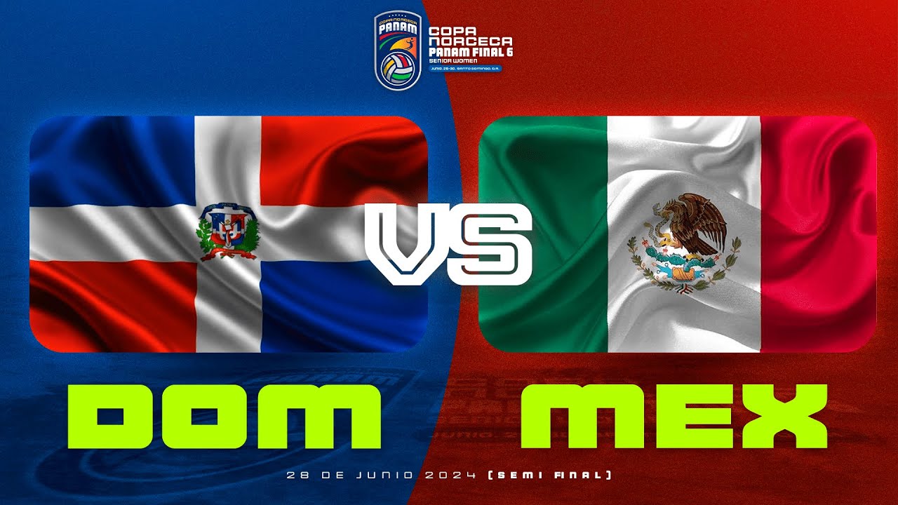 REPUBLICA DOMINICANA VS MEXICO - COPA NORCECA PANAM FINAL SIX 2024
