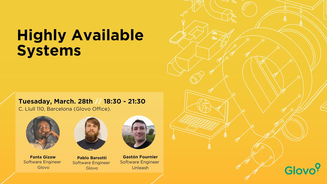 Glovo Tech Talks - Highly Available Systems