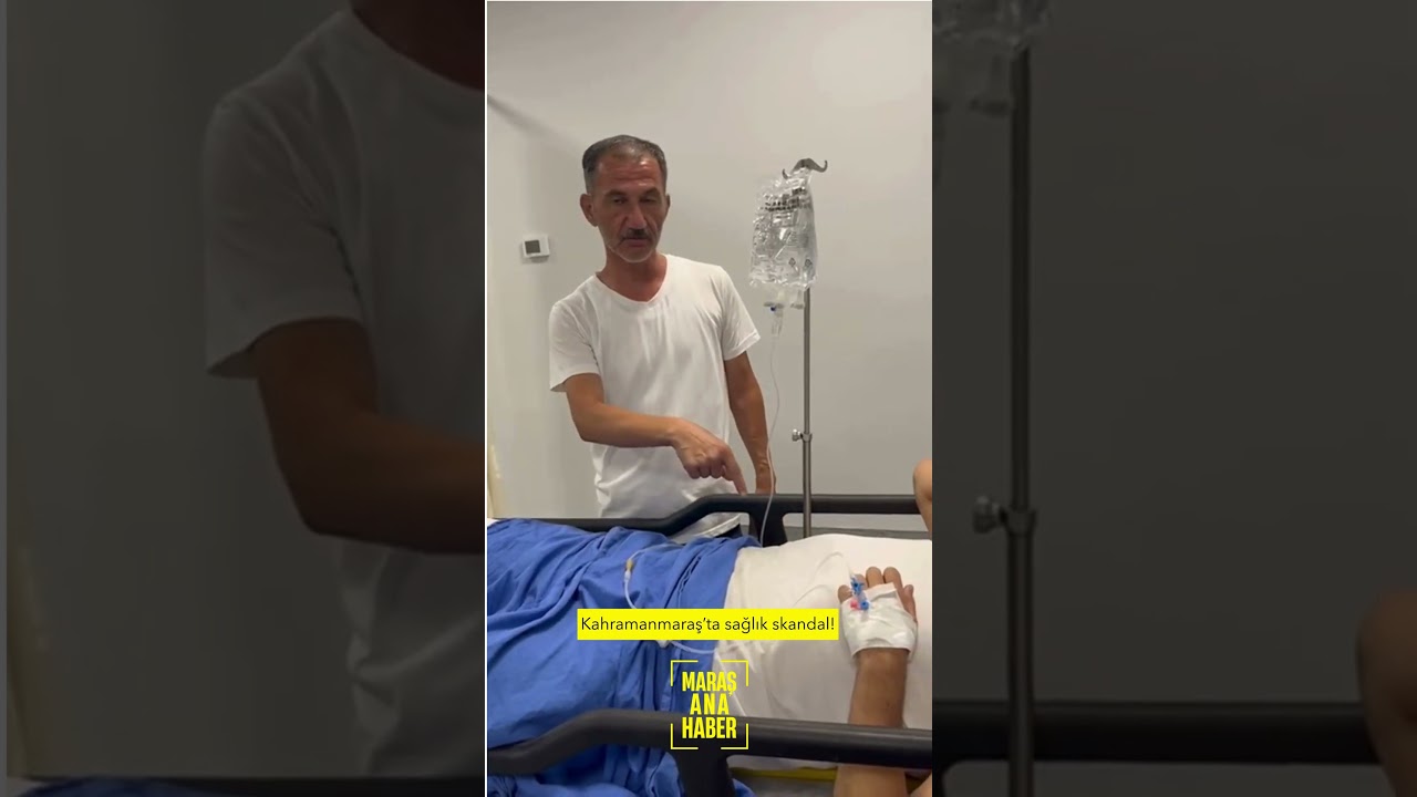 Kahramanmaraş&rsquo;ta sağlık skandalı!