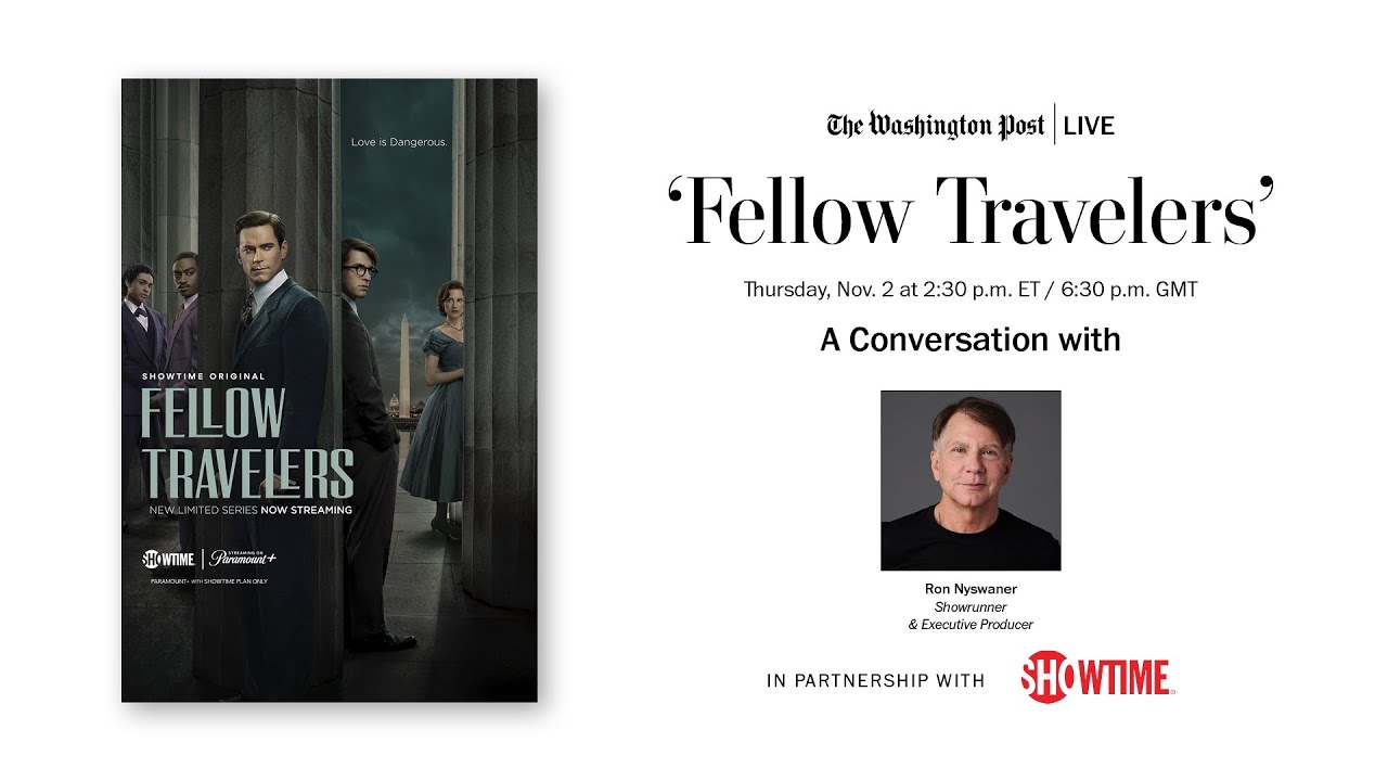 Executive Producer Ron Nyswaner on limited McCarthy era series ‘Fellow Travelers’