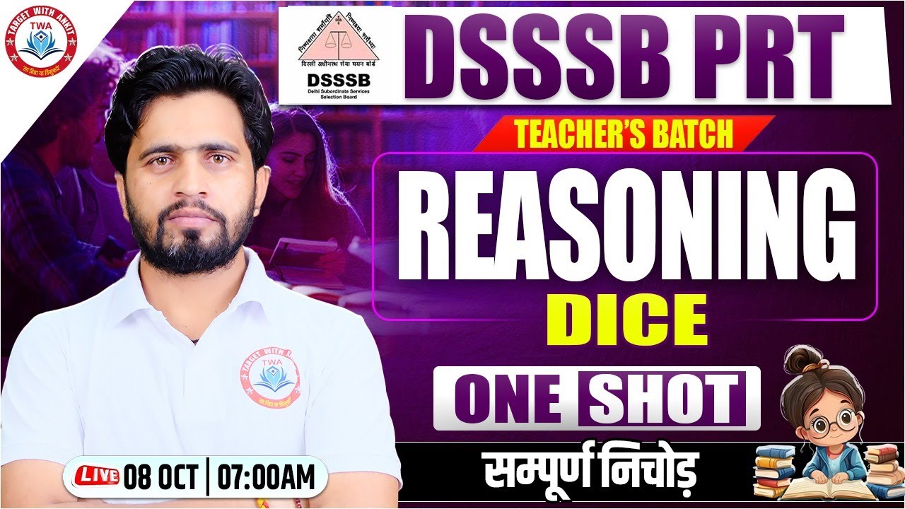DSSSB PRT 2025 : Reasoning | Dice Marathon #3, DSSSB Reasoning Marathon