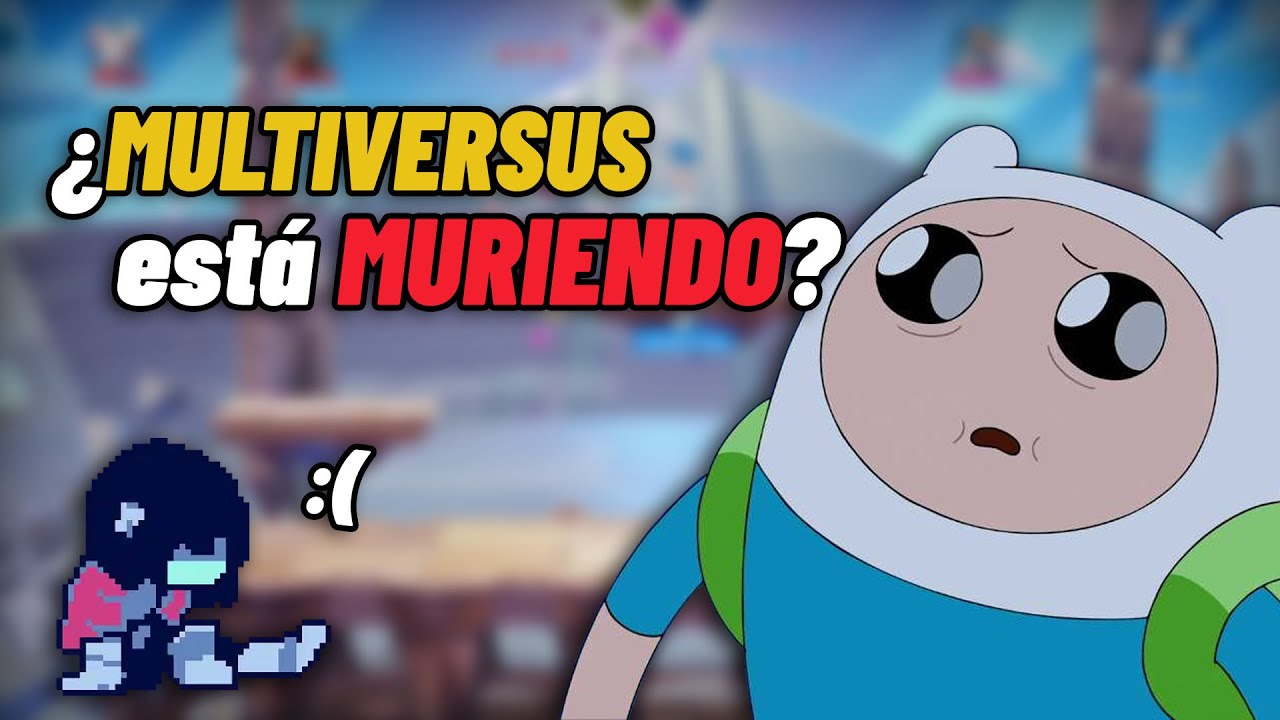 &iquest;Multiversus est&aacute; MURIENDO? (que pasar&aacute; con mi canal D:)