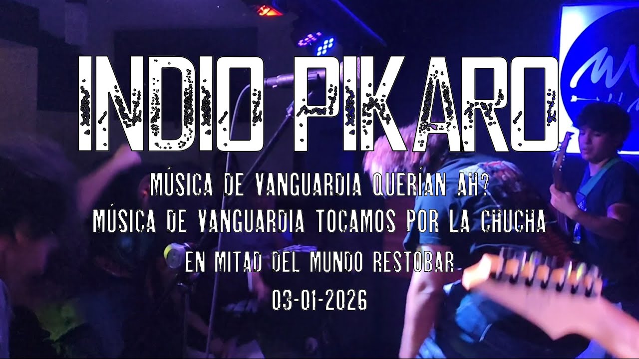 INDIO PIKARO en MDVQA?MDVTPLC en Restobar Mitad del Mundo 03-01-2026 (La Torre Registros)