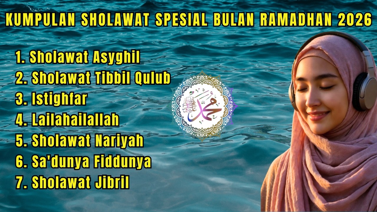KUMPULAN SHOLAWAT SPESIAL BULAN RAMADHAN | SHOLAWAT SYAHDU BIKIN HATI TENANG