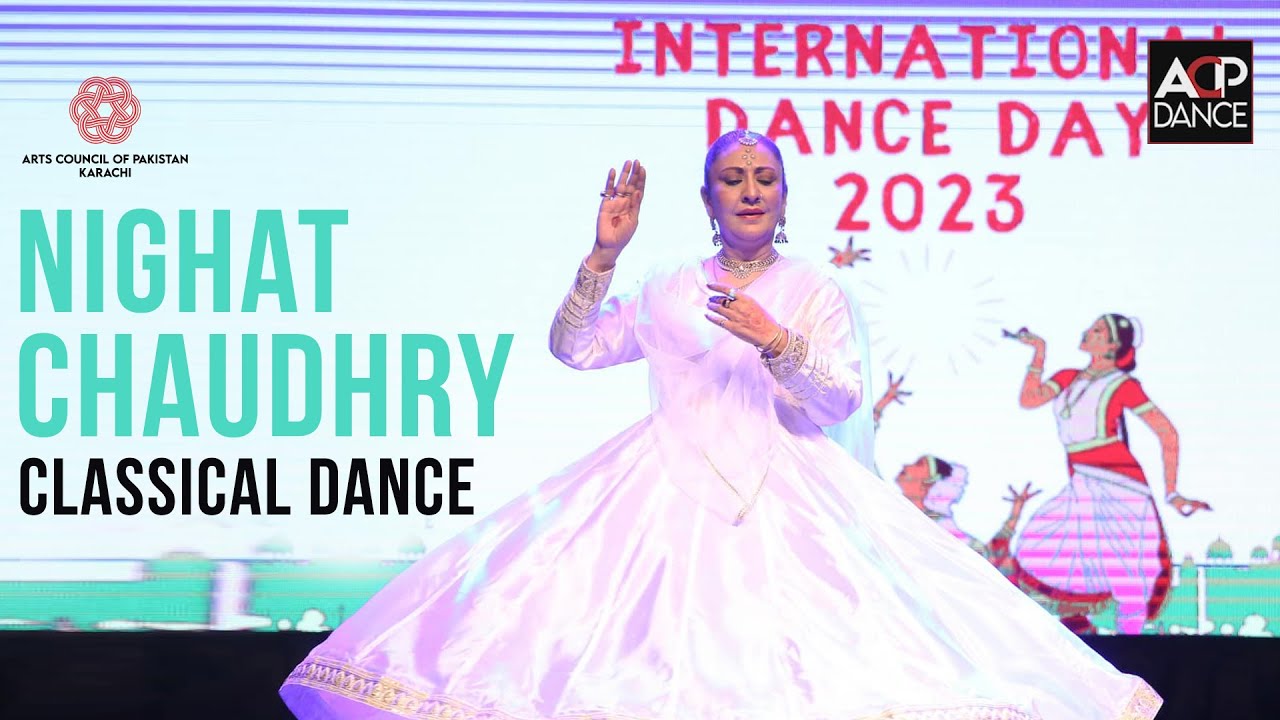 Nighat Chaudhary | International Dance Day 2023 | Arts Council of Pakistan Karachi