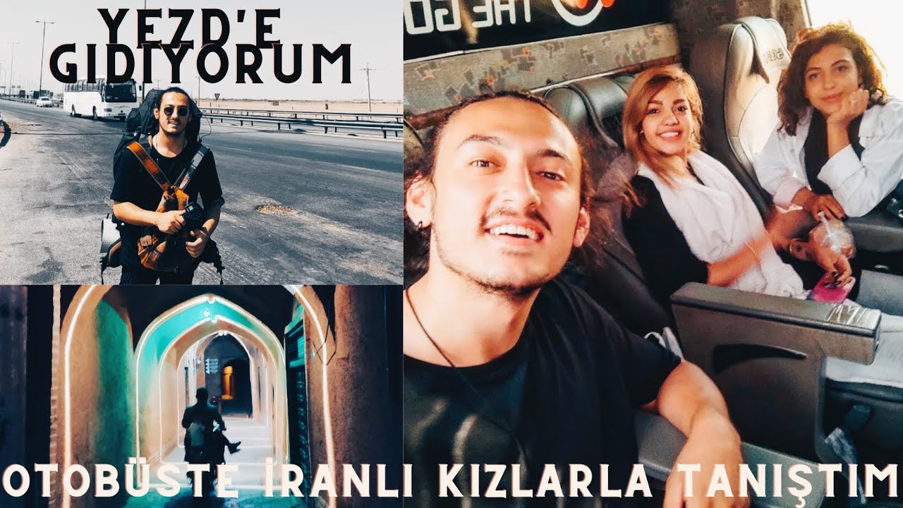 İRAN YEZD'E GİDİYORUM! Otobüs'de İranlı Kızlarla Tanıştım, Yezd'de ki Hostelim ve YEZD Gezisi #10