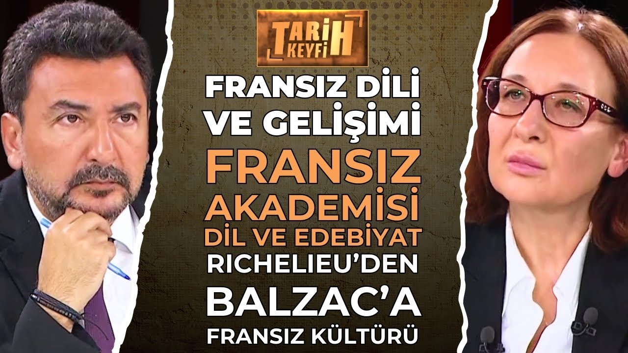 Tarih Keyfi - Fransız Dili ve Gelişimi | Prof. Dr. Gülser Çetin