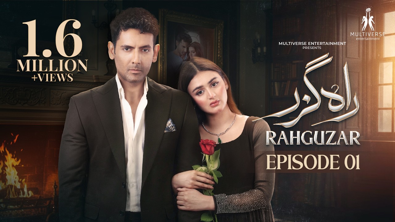 Rahguzar Episode 01 | 14th Jan 2026 | Hira Mani | Mohib Mirza | Multiverse Entertainment