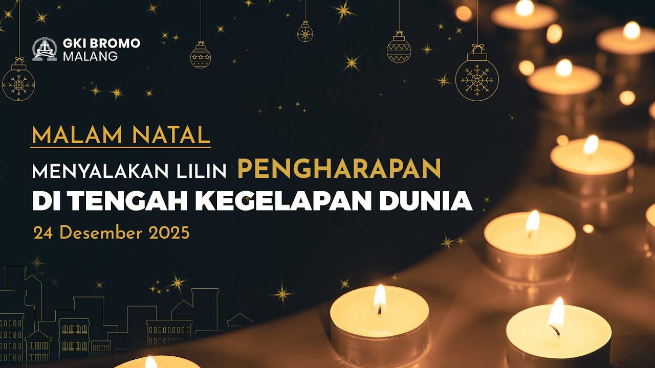 [18:00] Malam Natal 24 Desember 2025 | MENYALAKAN LILIN PENGHARAPAN DI TENGAH KEGELAPAN DUNIA