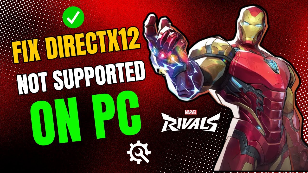 How to Fix Directx12 is not supported on your system in Marvel Rivals (Quick & Easy)