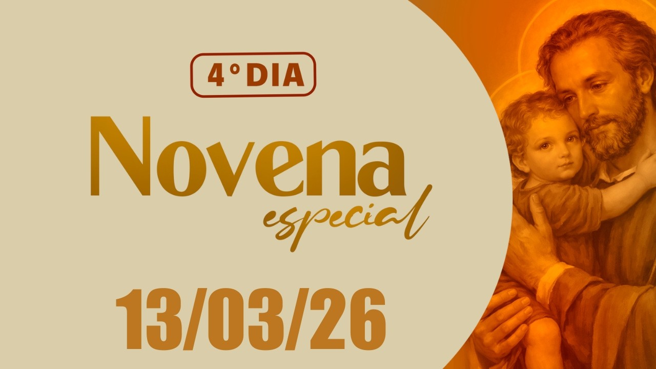 4º dia da Novena Especial a São José - Novena dos Filhos e Filhas de São José - 13/03/2026