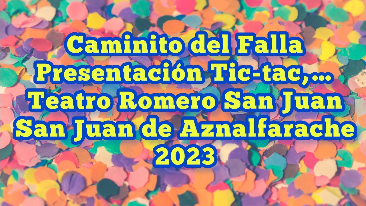 Caminito del Falla - Presentación Tic-tac, Tic-tac - San Juan de Aznalfarache - 2023