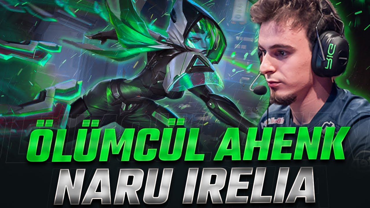 40 DAKİKA SÜREN MAÇ MI OLUR? BU MAÇ IRELIA İLE TAŞINIR MI? | NARU LEAGUE OF LEGENDS