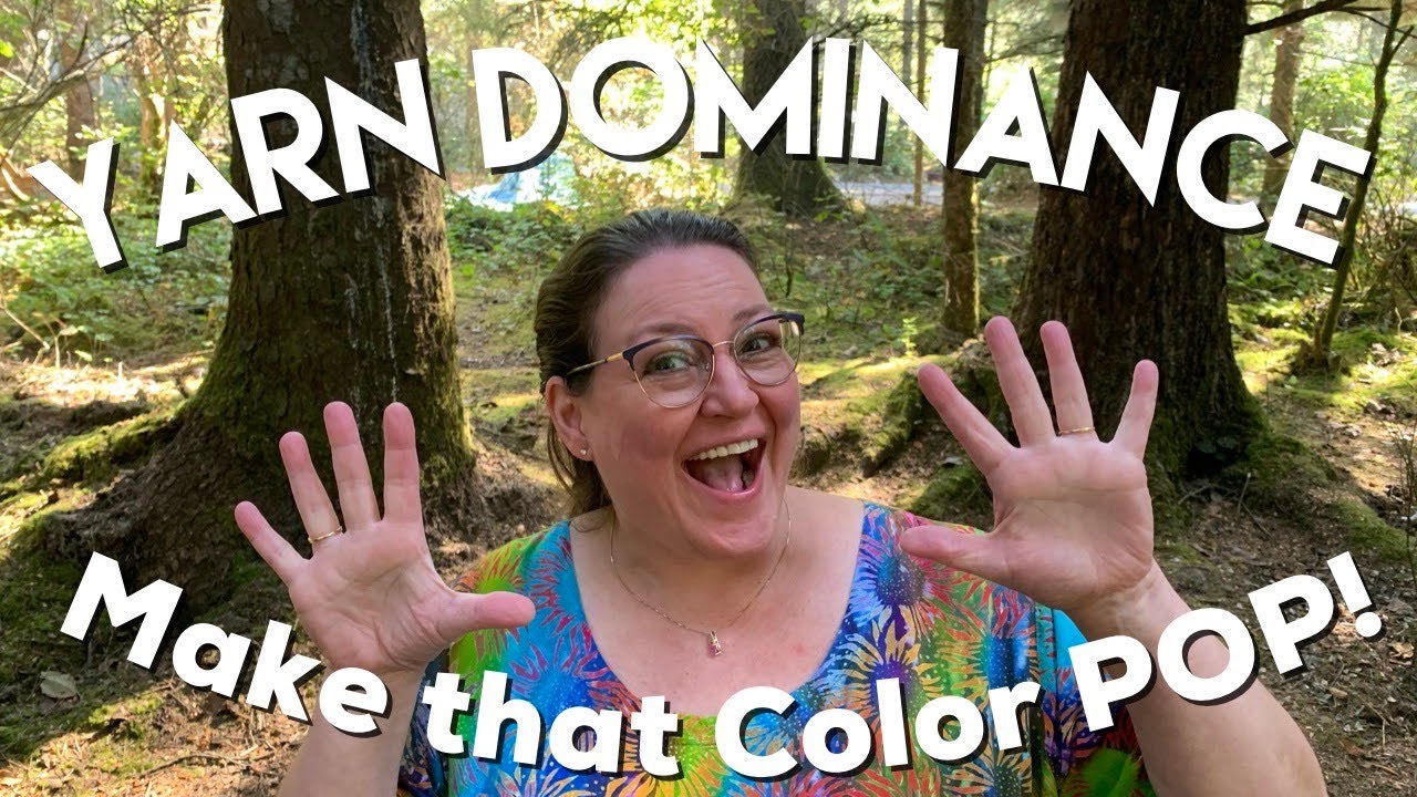 Yarn Dominance | Make That Color POP!