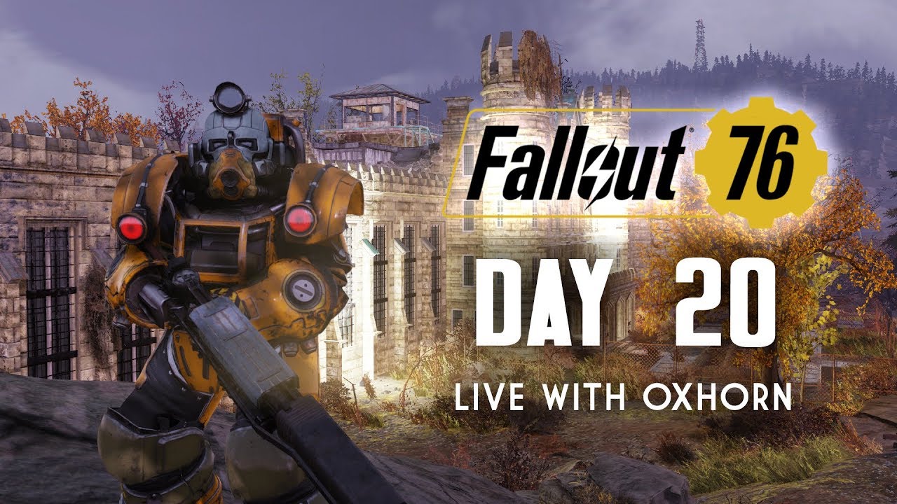 Day 20 of Fallout 76 - Live with Oxhorn